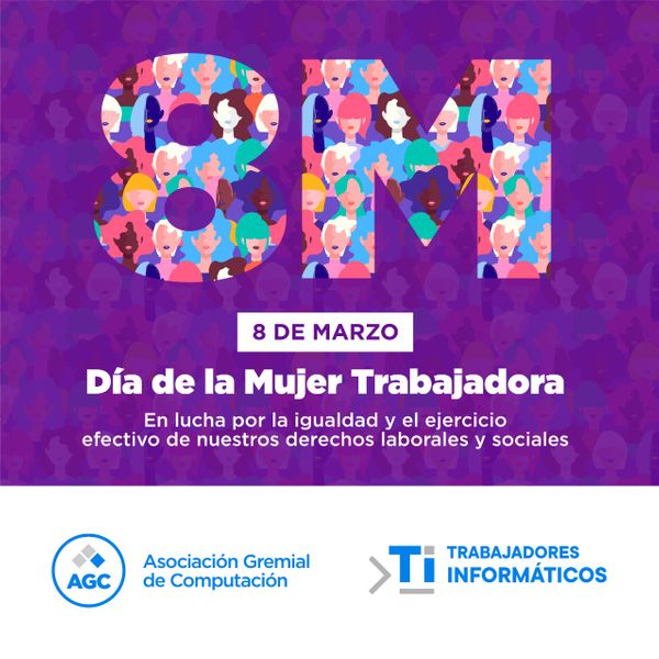 8 de Marzo: Día Internacional de la Mujer Trabajadora