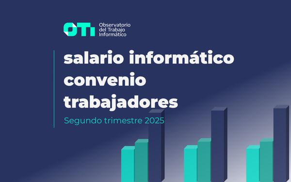 ¿Por qué los trabajadores informáticos bajo convenio ganan más? El OTI analizó los salarios del sector