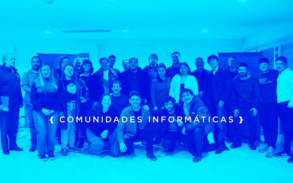"Conectarnos para generar impacto": segundo encuentro de comunidades informáticas
